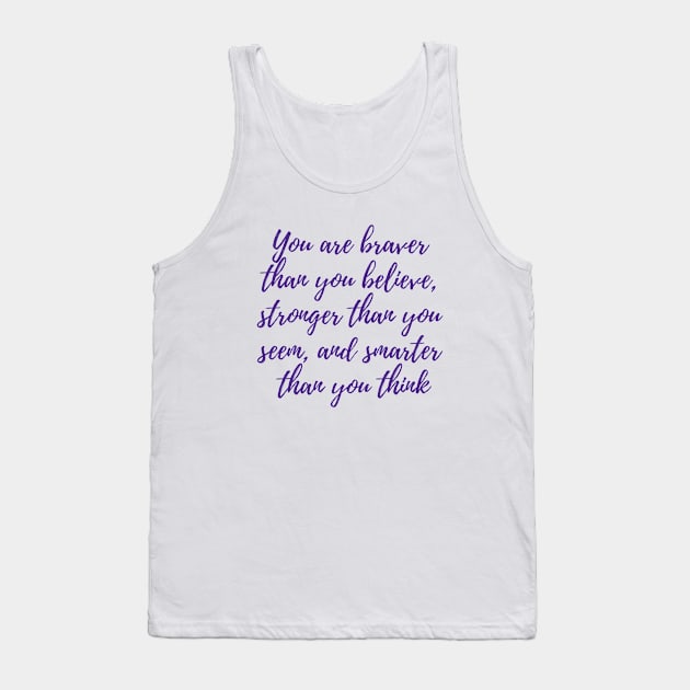 Braver, Stronger, Smarter Tank Top by ryanmcintire1232